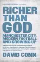 Más rico que Dios: Manchester City, fútbol moderno y crecimiento - Richer Than God: Manchester City, Modern Football and Growing Up