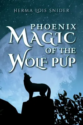 Phoenix Magia del Cachorro de Lobo - Phoenix Magic of the Wolf Pup