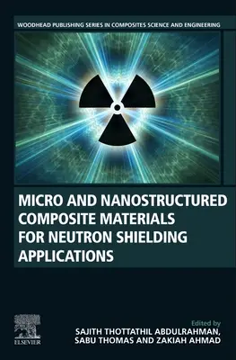 Materiales compuestos micro y nanoestructurados para aplicaciones de blindaje neutrónico - Micro and Nanostructured Composite Materials for Neutron Shielding Applications