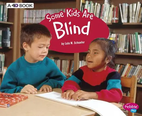 Algunos niños son ciegos: Un libro 4D - Some Kids Are Blind: A 4D Book