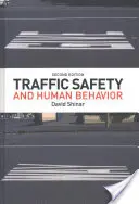Seguridad vial y comportamiento humano: Segunda edición - Traffic Safety and Human Behavior: Second Edition