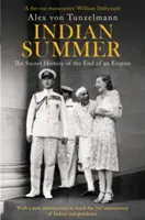 Indian Summer - La historia secreta del fin de un imperio - Indian Summer - The Secret History of the End of an Empire