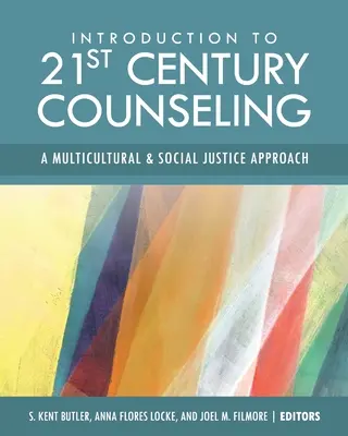 Introducción al asesoramiento del siglo XXI: Un enfoque multicultural y de justicia social - Introduction to 21st Century Counseling: A Multicultural and Social Justice Approach