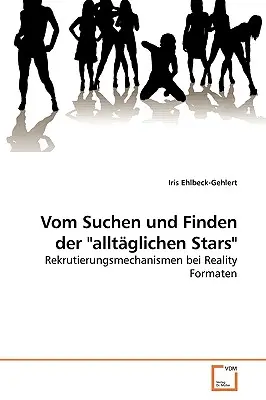 Vom Suchen und Finden der alltglichen Stars