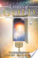 Damas de Oro Tomo 2: El extraordinario ministerio del candelabro de oro - Ladies of Gold Volume Two: The Remarkable Ministry of the Golden Candlestick