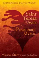 Santa Teresa de Ávila: Mística apasionada - Saint Teresa of Avila: Passionate Mystic