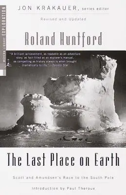 El último lugar de la Tierra: La carrera de Scott y Amundsen hacia el Polo Sur, revisado y actualizado - The Last Place on Earth: Scott and Amundsen's Race to the South Pole, Revised and Updated