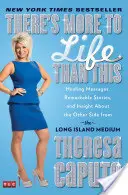 La vida es algo más que esto: Mensajes curativos, historias sorprendentes y la visión del Otro Lado del médium de Long Island - There's More to Life Than This: Healing Messages, Remarkable Stories, and Insight about the Other Side from the Long Island Medium