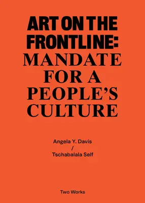 Arte en primera línea: Mandate for a Peoples Culture: Two Works Series Vol. 2 - Art on the Frontline: Mandate for a Peoples Culture: Two Works Series Vol. 2