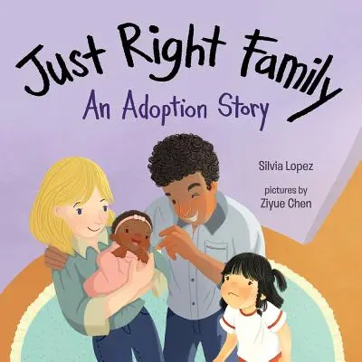 Just Right Family: Una historia de adopción - Just Right Family: An Adoption Story