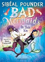 Sirenas Malas: Sobre hielo delgado - Bad Mermaids: On Thin Ice