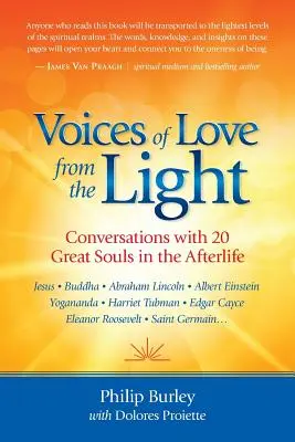 Voces de Amor desde la Luz: Conversaciones con 20 Grandes Almas del Más Allá - Voices of Love from the Light: Conversations with 20 Great Souls in the Afterlife