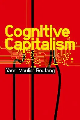 Capitalismo cognitivo - Cognitive Capitalism