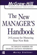 Manual del nuevo directivo: 24 lecciones para dominar su nuevo papel - The New Manager's Handbook: 24 Lessons for Mastering Your New Role