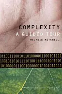 La complejidad: Una visita guiada - Complexity: A Guided Tour