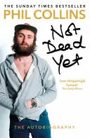 Aún no estoy muerto: La autobiografía - Not Dead Yet: The Autobiography