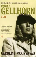 Martha Gellhorn - Una vida - Martha Gellhorn - A Life