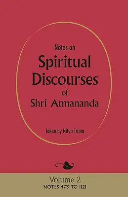 Notas sobre los Discursos Espirituales de Sri Atmananda: Volumen 2 - Notes on Spiritual Discourses of Shri Atmananda: Volume 2