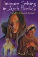 El amor íntimo: Género, yo e identidad en las familias árabes - Intimate Selving: Gender, Self and Identity in Arab Families