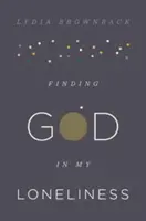 Encontrar a Dios en mi soledad - Finding God in My Loneliness