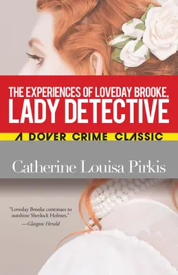 Las experiencias de Loveday Brooke, Lady Detective - The Experiences of Loveday Brooke, Lady Detective