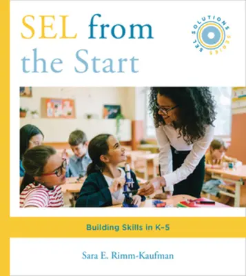 Sel desde el principio: Construyendo habilidades en K-5 - Sel from the Start: Building Skills in K-5