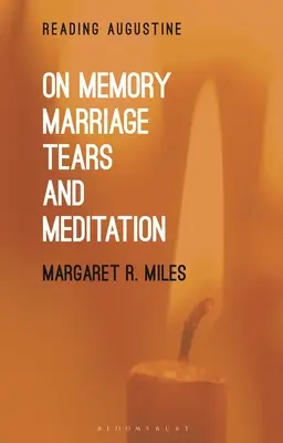 Sobre la memoria, el matrimonio, las lágrimas y la meditación - On Memory, Marriage, Tears, and Meditation