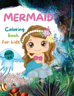 MERMAIDS CUTE Coloring Book for Kids: Hermoso libro para colorear de sirenas con páginas increíbles para niñas de 3-5 años Adorables dibujos con criaturas del mar, merm - MERMAIDS CUTE Coloring Book for Kids: Beautiful Mermaid Coloring Book with Amazing Pages for Girls Ages 3-5 Adorable Drawings with Sea Creatures, Merm