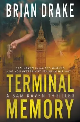 Memoria terminal: Un thriller de Sam Raven - Terminal Memory: A Sam Raven Thriller