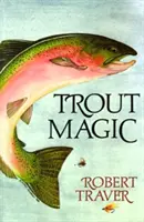 La magia de la trucha - Trout Magic