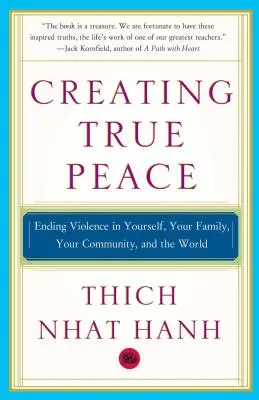 Creando la Paz Verdadera: Cómo acabar con la violencia en ti mismo, en tu familia, en tu comunidad y en el mundo - Creating True Peace: Ending Violence in Yourself, Your Family, Your Community, and the World