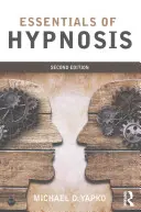 Lo esencial de la hipnosis - Essentials of Hypnosis