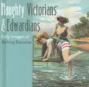 Victorianos y eduardianos traviesos: Las primeras imágenes de bellezas en el baño - Naughty Victorians & Edwardians: Early Images of Bathing Beauties