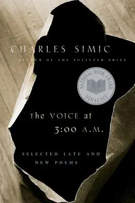 La voz a las 3:00 A.M.: Selección de poemas tardíos y nuevos - The Voice at 3:00 A.M.: Selected Late and New Poems