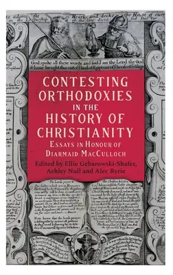 Impugnación de ortodoxias en la historia del cristianismo - Contesting Orthodoxies in the History of Christianity