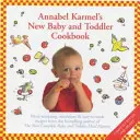 Libro de cocina para bebés y niños pequeños de Annabel Karmel - Más recetas tentadoras, nutritivas y fáciles de preparar de la autora de LA COMIDA COMPLETA PARA BEBÉS Y NIÑOS PEQUEÑOS - Annabel Karmel's Baby And Toddler Cookbook - More Tempting,Nutritious and Easy-to-Cook Recipes From the Author of THE COMPLETE BABY AND TODDLER MEAL