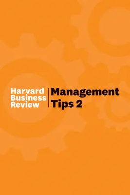 Consejos de gestión 2: de Harvard Business Review - Management Tips 2: From Harvard Business Review