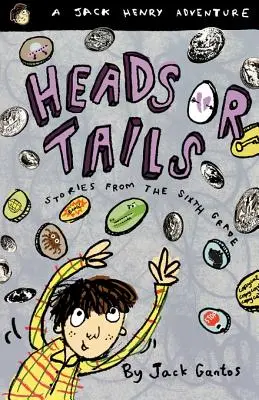 Cara o cruz: Historias de sexto curso - Heads or Tails: Stories from the Sixth Grade