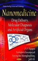 Nanomedicina: administración de fármacos, diagnóstico molecular y órganos artificiales - Nanomedicine - Drug Delivery, Molecular Diagnosis & Artificial Organs