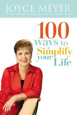 100 maneras de simplificar tu vida - 100 Ways to Simplify Your Life