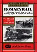 Romney Rail - Un viaje en el tiempo por el ferrocarril de Romney, Hythe y Dymchurch - Romney Rail - A Journey Through Time on the Romney, Hythe and Dymchurch Railway