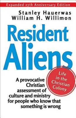 Extranjeros residentes: La vida en la colonia cristiana - Resident Aliens: Life in the Christian Colony