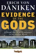 Las pruebas de los dioses: un recorrido visual por la influencia alienígena en el mundo antiguo - Evidence of the Gods: A Visual Tour of Alien Influence in the Ancient World