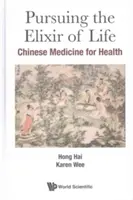 En busca del elixir de la vida: Medicina china para la salud - Pursuing the Elixir of Life: Chinese Medicine for Health