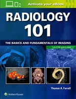 Radiología 101: Bases y fundamentos del diagnóstico por imagen - Radiology 101: The Basics and Fundamentals of Imaging