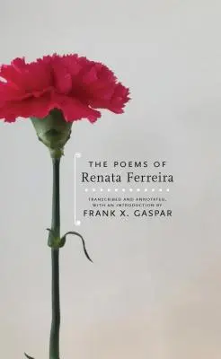 Los poemas de Renata Ferreira - The Poems of Renata Ferreira