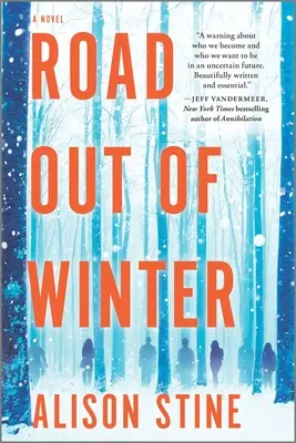 El camino fuera del invierno: Un thriller apocalíptico - Road Out of Winter: An Apocalyptic Thriller