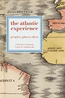 La experiencia atlántica: Pueblos, lugares, ideas - The Atlantic Experience: Peoples, Places, Ideas