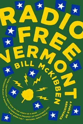 Radio Free Vermont: Una fábula de resistencia - Radio Free Vermont: A Fable of Resistance