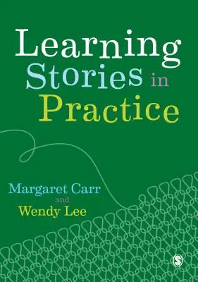 Historias de aprendizaje en la práctica - Learning Stories in Practice